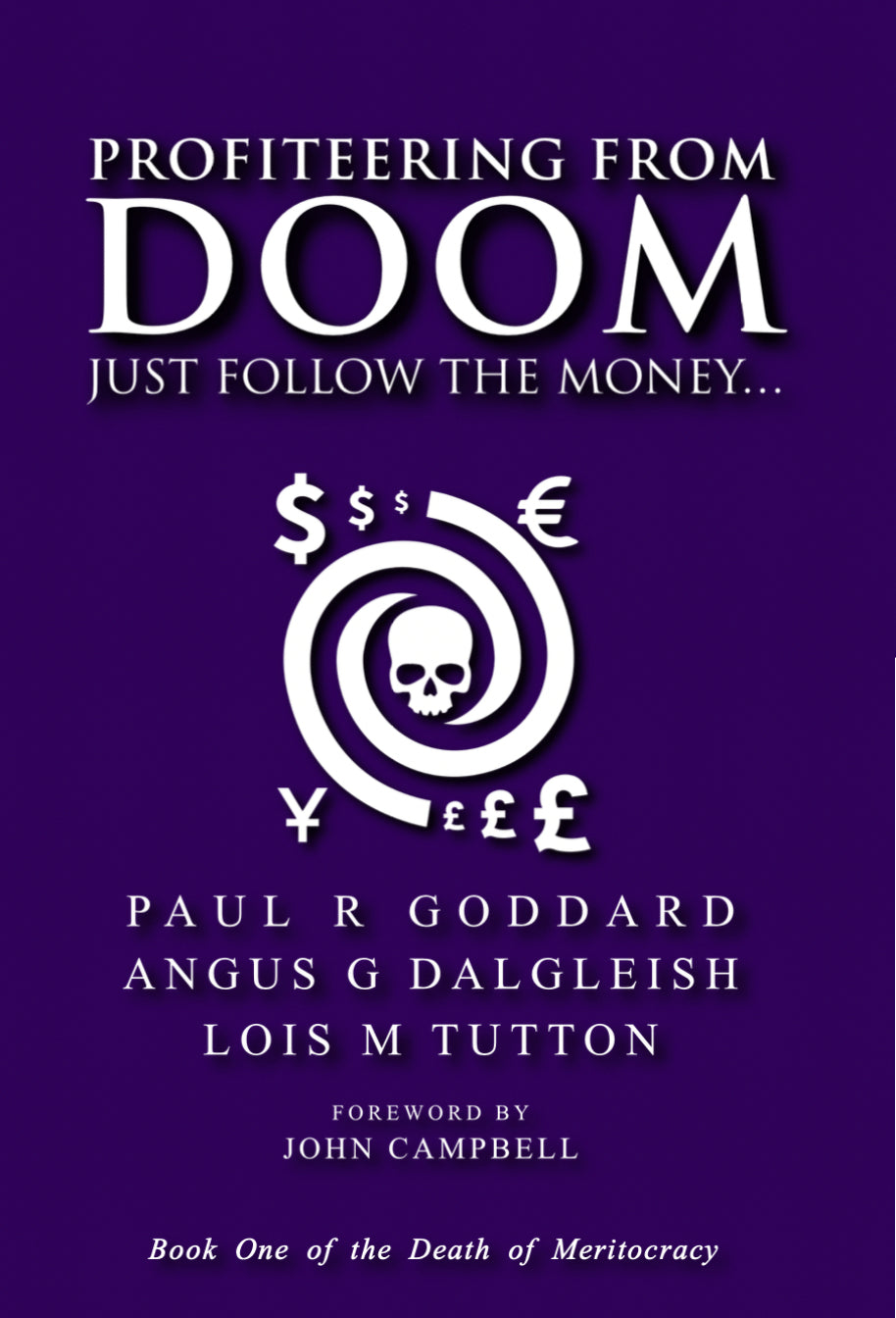 Profiteering from Doom: Just follow the money