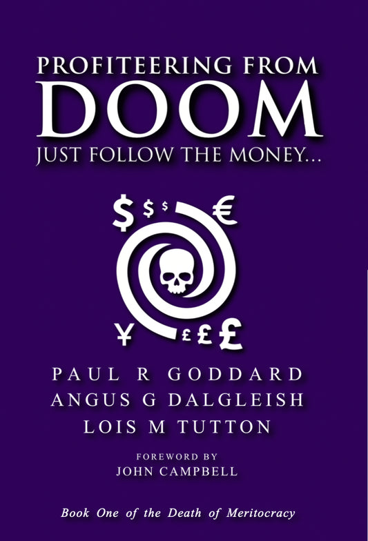 Profiteering from Doom: Just follow the money