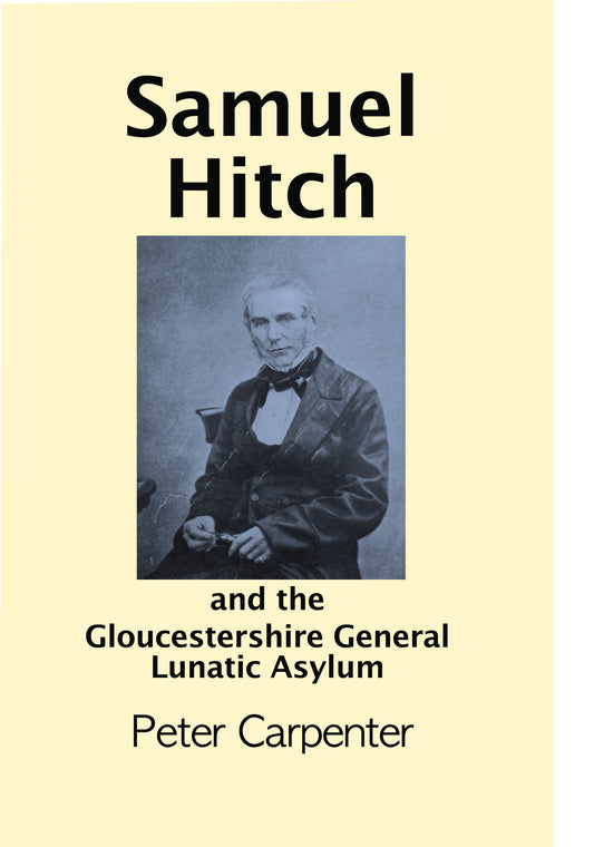 Samuel Hitch and the Gloucestershire General Lunatic Asylum